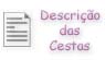 Descri&ccedil;&atilde;o das Cestas